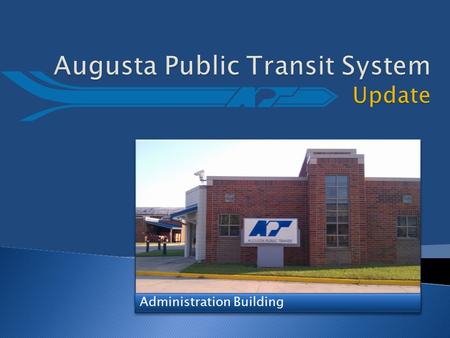 Administration Building.  4 Service Bays  Oil Change  Tire Rotation  General Maintenance  Parts Storage  Bus Washer  Fueling Station.