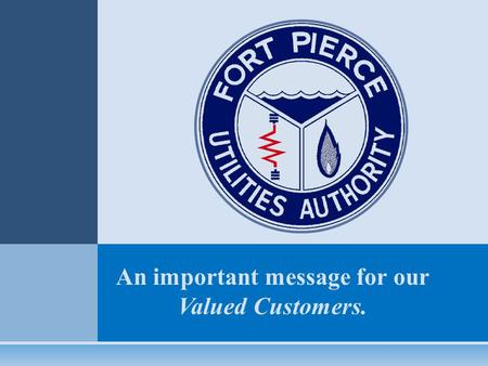 An important message for our Valued Customers.. E LECTRIC N EWS !  We eliminated staff salary increases and saved $500,000  We’ve held many positions.