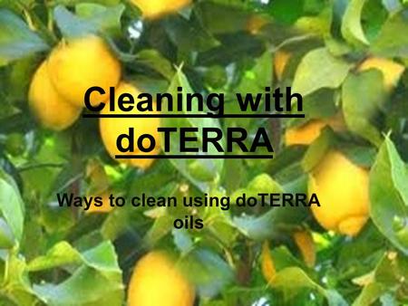 Ways to clean using doTERRA oils