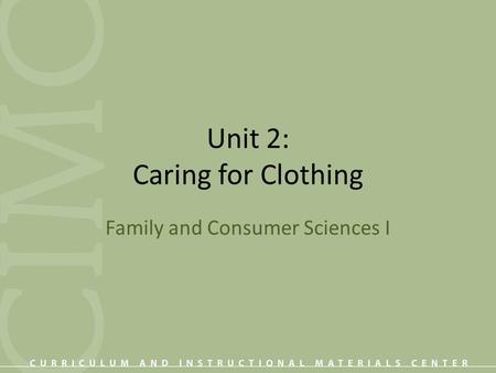 Unit 2: Caring for Clothing