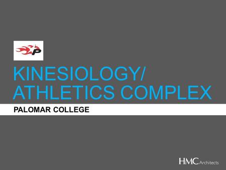 KINESIOLOGY/ ATHLETICS COMPLEX PALOMAR COLLEGE. Process.