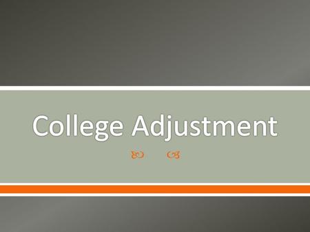 .  Living on your own for the first time means that you will gain independence and take charge of the many choices and decisions your parents and teachers.