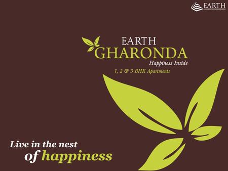 Come to think of it, happiness is not just about living…but living well! Joys of life not measured in square feet but in the quality of life!