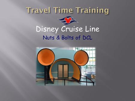 Disney Cruise Line Nuts & Bolts of DCL.  Clients must have all proofs of residency with them at time of boarding~ Drivers Licenses  Certified Birth.