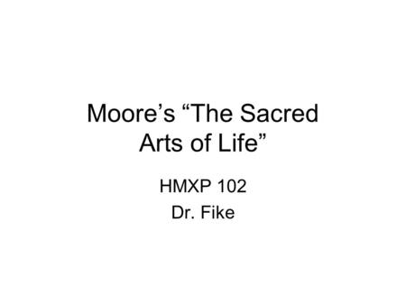 Moore’s “The Sacred Arts of Life”