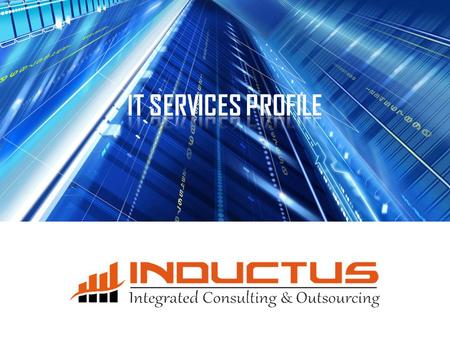 2006 Founded 5000 + Employees India & Sri Lanka Offices Consulting | Outsourcing | Technology Industries | Healthcare | Hospitality Services Government,