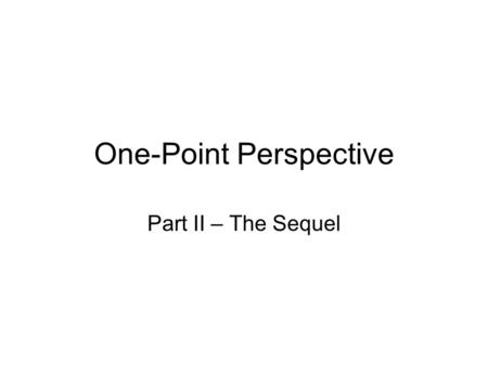 One-Point Perspective Part II – The Sequel. Step 1 Begin with a simple room (just like last time) Draw a flat door.