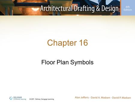 Chapter 16 Floor Plan Symbols.