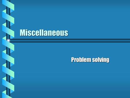 Miscellaneous Problem solving. Word Problems b Bob is decorating the hallway. One wall measures 2m by 3m. The other wall measures 2m by 2m. What is the.