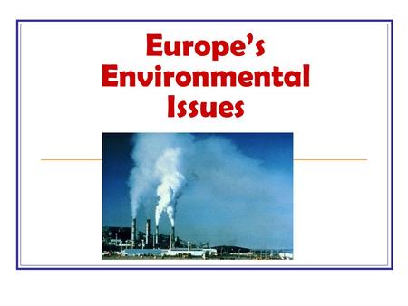 Europe’s Environmental Issues