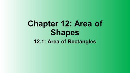 Chapter 12: Area of Shapes