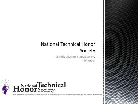 Chantilly Governor’s STEM Academy Information.  To promote the ideals of honesty, service, leadership and skill development among America’s future workforce.