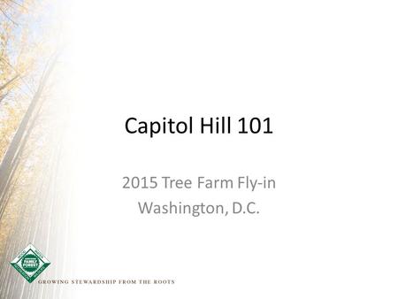 Capitol Hill 101 2015 Tree Farm Fly-in Washington, D.C.