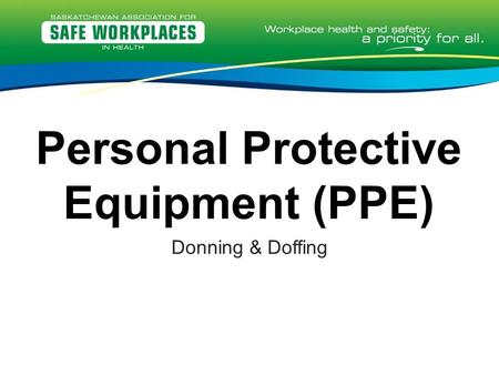 Personal Protective Equipment (PPE)