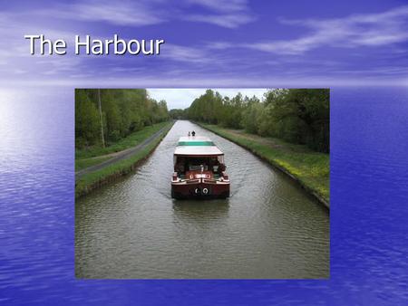 The Harbour. The Grand Canal The Grand Canal was started in Dublin in 1756 and reached the Shannon, at Banagher, in 1803.