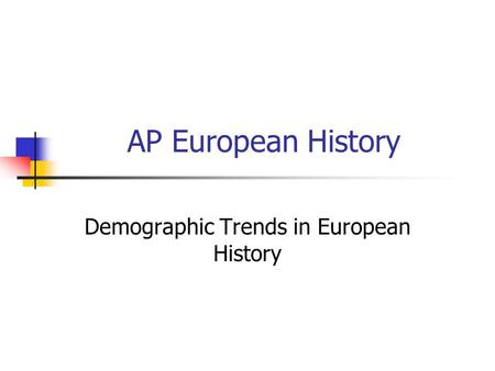 Demographic Trends in European History