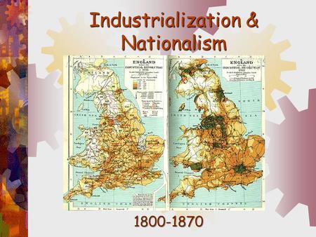 Industrialization & Nationalism