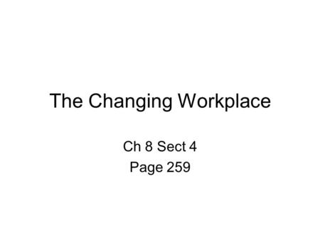 The Changing Workplace