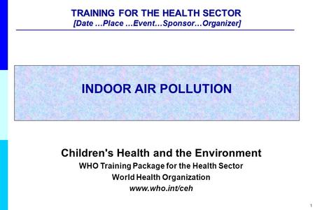 TRAINING FOR THE HEALTH SECTOR [Date …Place …Event…Sponsor…Organizer]