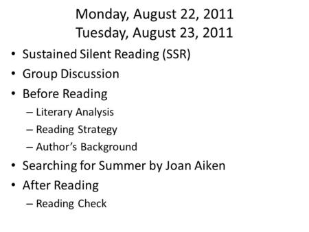 Monday, August 22, 2011 Tuesday, August 23, 2011