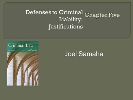 Defenses to Criminal Liability: Justifications