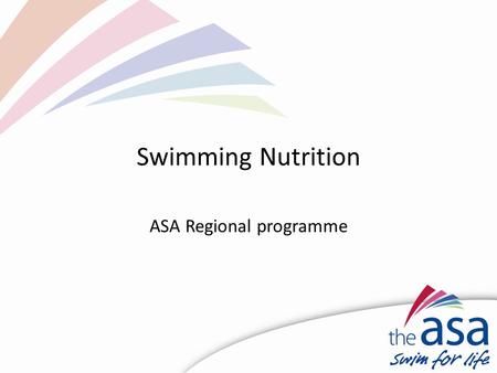 Swimming Nutrition ASA Regional programme. Carbohydrate Fast Release Slow Release Table sugar dried fruit fizzy drinks sweets Digested quickly from.