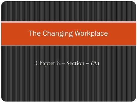 The Changing Workplace