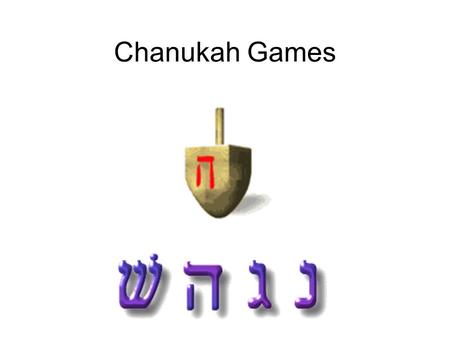 Chanukah Games.