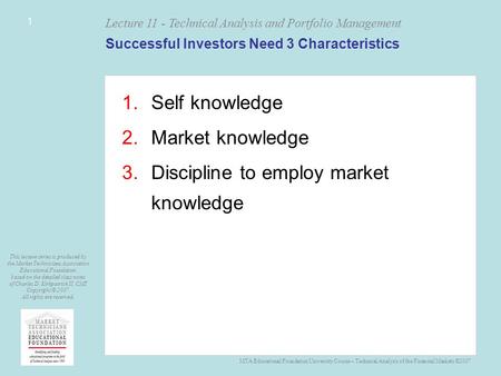 MTA Educational Foundation University Course – Technical Analysis of the Financial Markets ©2007 Lecture 11 - Technical Analysis and Portfolio Management.