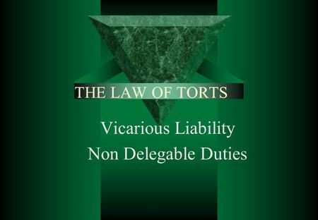 Vicarious Liability Non Delegable Duties