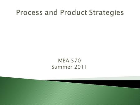 Process and Product Strategies