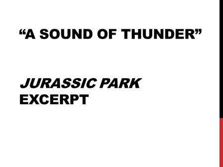 “A Sound of Thunder” Jurassic Park excerpt