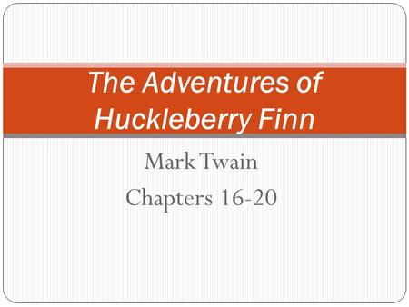 The Adventures of Huckleberry Finn