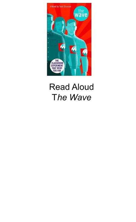 Read Aloud The Wave. Chapter 1- Setting- 1969 Gordon High School Characters- Laurie- Student at Gordon High School who works on the school newspaper Amy-