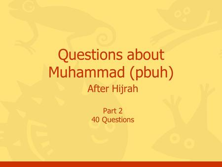 After Hijrah Part 2 40 Questions Questions about Muhammad (pbuh)