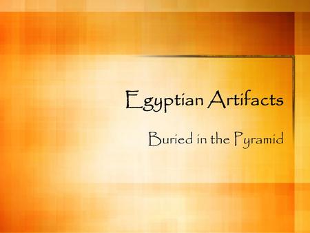 Egyptian Artifacts Buried in the Pyramid. Shabti Shabit figures were statuettes, usually in the form of a mummy. Egyptians believed these would magically.