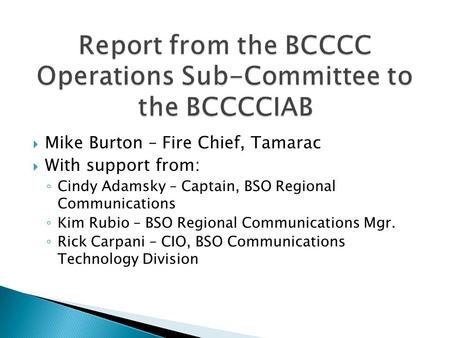 Report from the BCCCC Operations Sub-Committee to the BCCCCIAB