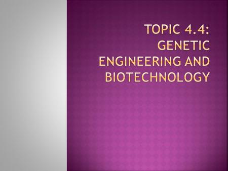  4.4.1 Outline the use of polymerase chain reactions (PCR) to copy and amplify minute quantities of DNA  4.4.2 State that, in gel electrophoresis, fragments.