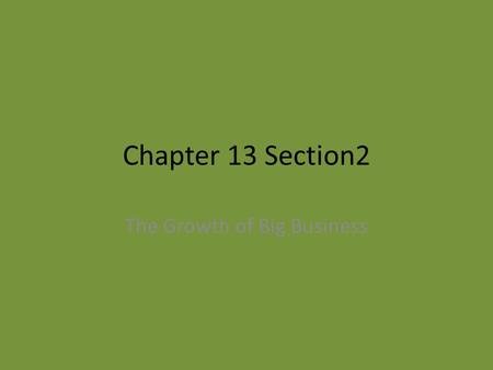 The Growth of Big Business