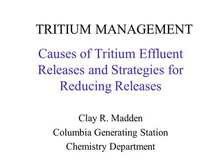 Clay R. Madden Columbia Generating Station Chemistry Department