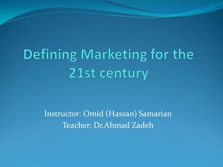 Defining Marketing for the 21st century