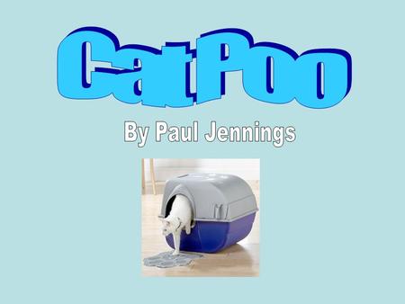 Cat Poo By Paul Jennings.