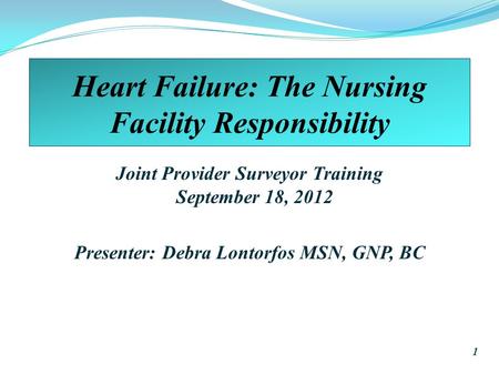 Heart Failure: The Nursing Facility Responsibility