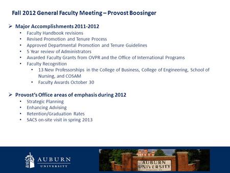 Fall 2012 General Faculty Meeting – Provost Boosinger  Major Accomplishments 2011-2012 Faculty Handbook revisions Revised Promotion and Tenure Process.