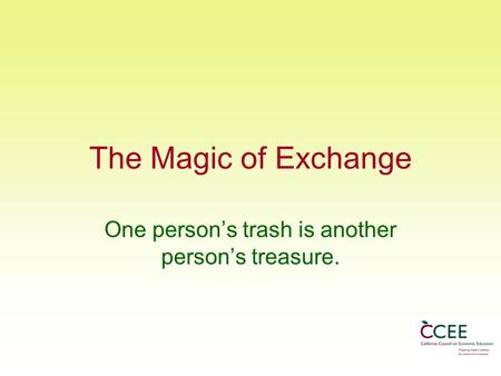 One person’s trash is another person’s treasure.