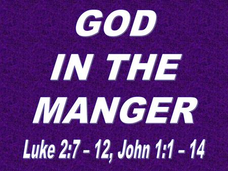 This world is happy to let Jesus Christ be a baby in a manger, but not willing to let Him be the sovereign King, Lord, and Savior that He is. Yet that.