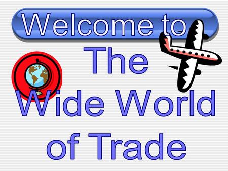 affect How do resources, products, and trade affect a country’s standard of living?