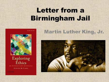 Letter from a Birmingham Jail Martin Luther King, Jr.