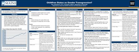 TEMPLATE DESIGN © 2008 www.PosterPresentations.com Childfree Status as Gender Transgression? Amy Blackstone, Ph.D., University of Maine, Department of.