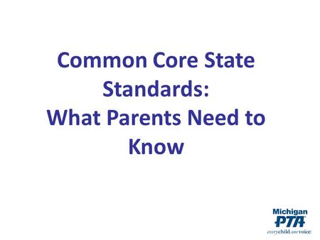 Common Core State Standards: What Parents Need to Know.